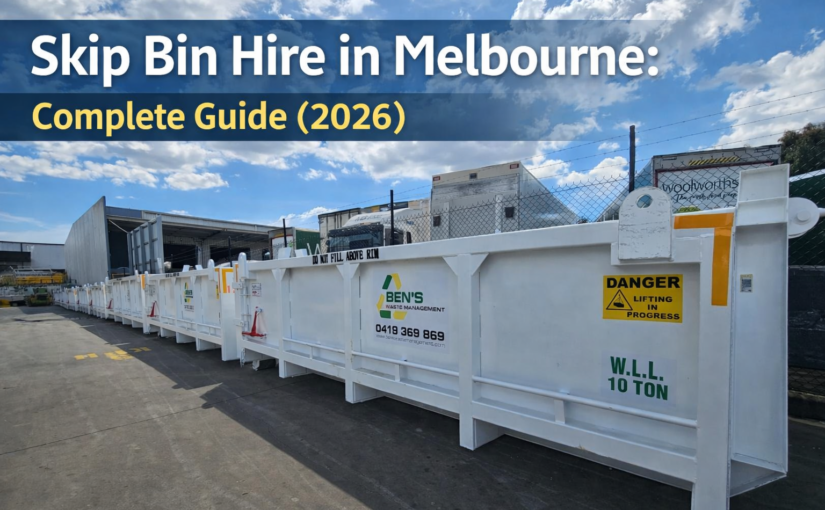 Skip Bin Hire in Melbourne: Complete Guide (2026)